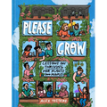 Please Grow: Lessons on Thriving for Plants (and People) - Hardcover