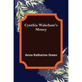 Cynthia Wakeham's Money - Paperback