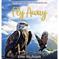 Fly Away - Hardcover