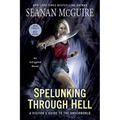 Spelunking Through Hell: A Visitor's Guide to the Underworld - Mass Market Paperbound