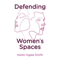 Defending Women's Spaces - Hardcover