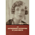 The Astonishing Adventure of Jane Smith - Paperback
