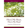 Here's My Heart, Here's My Hand: Living Fully in Friendship with God - Paperback