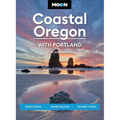 Moon Coastal Oregon: With Portland: Scenic Drives, Marine Wildlife, Historic Towns - Paperback