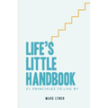 Life's Little Handbook: 21 Principles to Live by - Paperback