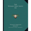 The Woman Who Saved Me - Paperback
