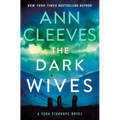 The Dark Wives: A Vera Stanhope Novel - Hardcover