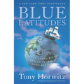 Blue Latitudes: Boldly Going Where Captain Cook Has Gone Before - Paperback