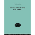 On Selfhood and Godhood - Paperback