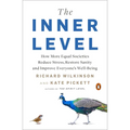 The Inner Level: How More Equal Societies Reduce Stress, Restore Sanity and Improve Everyone's Well-Being - Paperback