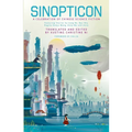 Sinopticon 2021: A Celebration of Chinese Science Fiction - Paperback