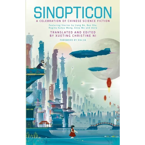 Sinopticon 2021: A Celebration of Chinese Science Fiction - Paperback