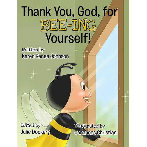 Thank You, God, For Bee-ing Yourself - Hardcover