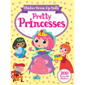 Sticker Dress-Up Dolls Pretty Princesses: 200 Reusable Stickers! - Paperback