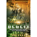 A Hustler's Deceit: Motivated by One Thing, Self Preservation - Paperback