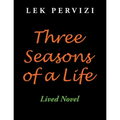 Three Seasons of a Life: Lived Novel - Paperback