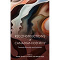 Reconstructions of Canadian Identity: Towards Diversity and Inclusion - Hardcover