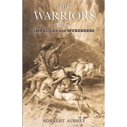 The Warriors: Part 2: Imbeciles and Murderers - Paperback