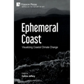 Ephemeral Coast: Visualizing Coastal Climate Change (B&W) - Paperback