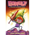 Eowulf: Of Monsters & Middle School - Paperback