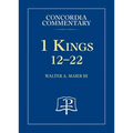 1 Kings 12-22 - Concordia Commentary - Hardcover