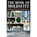 The Book of Moldavite: Starborn Stone of Transformation - Paperback