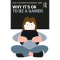 Why It's Ok to Be a Gamer - Paperback