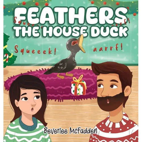 Feathers the House Duck - Hardcover