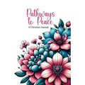 Pathway to Peace: A Christian Journal with Bible Verses and Quotes - Paperback