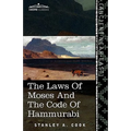 The Laws of Moses and the Code of Hammurabi - Paperback