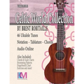 Celtic World Collection - Ukulele: Celtic Ukulele Tunes - Paperback