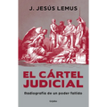 El Cártel Judicial: Radiografía de Un Poder Fallido / Judicial Cartel. X-Ray of a Failing Power - Paperback