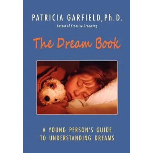 The Dream Book: A Young Person's Guide to Understanding Dreams - Paperback