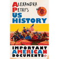 Alexandra Petri's Us History: Important American Documents (I Made Up) - Hardcover
