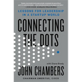 Connecting the Dots: Lessons for Leadership in a Startup World - Hardcover