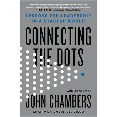 Connecting the Dots: Lessons for Leadership in a Startup World - Hardcover