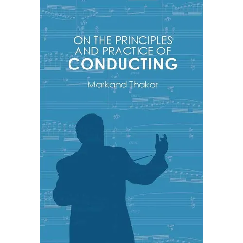 On the Principles and Practice of Conducting - Paperback