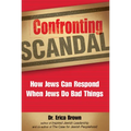 Confronting Scandal: How Jews Can Respond When Jews Do Bad Things - Paperback