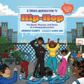 A Child's Introduction to Hip-Hop: The Beats, Rhymes, and Roots of a Musical Revolution - Hardcover