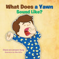 What Does a Yawn Sound Like? - Paperback
