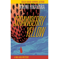 Strawberry Yellow: A Mas Arai Mystery - Hardcover