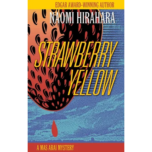 Strawberry Yellow: A Mas Arai Mystery - Hardcover