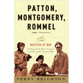 Patton, Montgomery, Rommel: Masters of War - Paperback