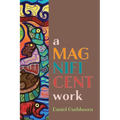 A Magnificent Work - Hardcover