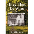 They That Be Wise - Paperback