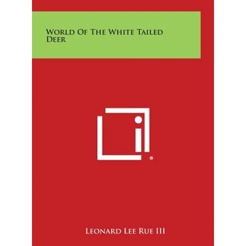 World of the White Tailed Deer - Hardcover