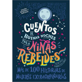 Cuentos de Buenas Noches Para Niñas Rebeldes (Good Night Stories for Rebel Girls): Nueva Edición - Hardcover