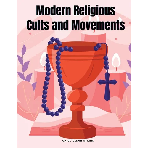 Modern Religious Cults and Movements - Paperback