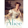 Alice: Princess Andrew of Greece - Paperback