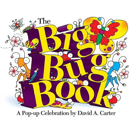 The Big Bug Book: A Pop-Up Celebration by David A. Carter - Hardcover